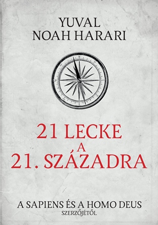 Yuval Noah Harari - 21 lecke a 21. századból [eKönyv: epub, mobi]