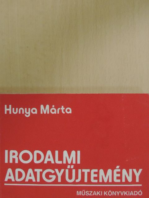 Hunya Márta - Irodalmi adatgyűjtemény [antikvár]