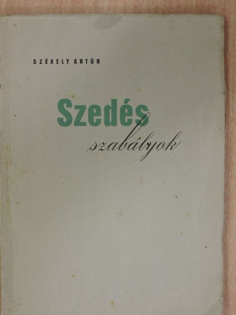 Székely Artúr - Szedésszabályok [antikvár]