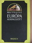 Milos V. Kratochvíl - Európa keringőzött [antikvár]