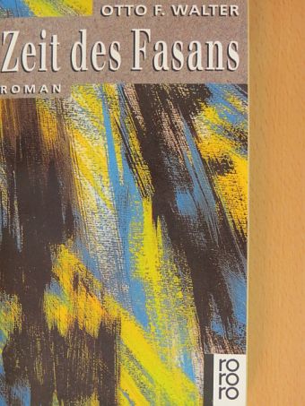 Otto F. Walter - Zeit des Fasans [antikvár]