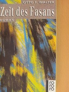 Otto F. Walter - Zeit des Fasans [antikvár]