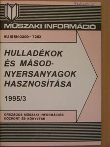Hulladékok és másodnyersanyagok hasznosítása 1995/3. [antikvár]