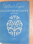 Gellért Lajos - Elajándékozott évek [antikvár]