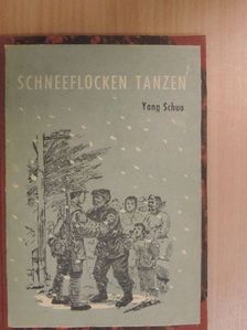 Yang Schuo - Schneeflocken tanzen [antikvár]