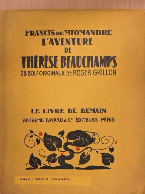 Francis de Miomandre - L'aventure de Thérése Beauchamps [antikvár]