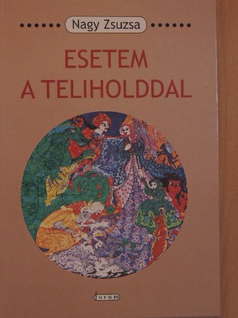 Nagy Zsuzsa - Esetem a teliholddal [antikvár]