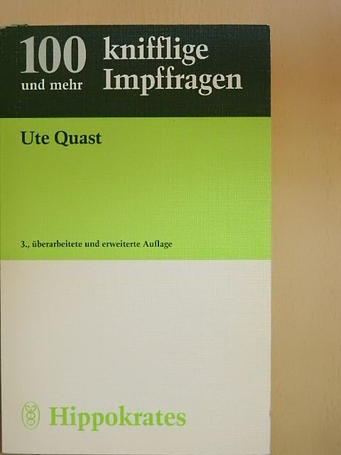 Ute Quast - 100 und mehr knifflige Impffragen [antikvár]