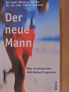 Dr. rer. nat. Tuli P. Haromy - Der neue Mann [antikvár]