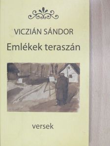 Viczián Sándor - Emlékek teraszán [antikvár]