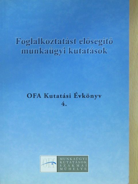 Adler Judit - Foglalkoztatást elősegítő munkaügyi kutatások [antikvár]