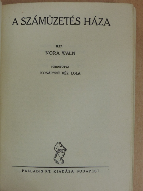 Nora Waln - A száműzetés háza [antikvár]