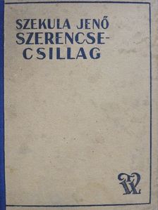 Szekula Jenő - Szerencsecsillag [antikvár]