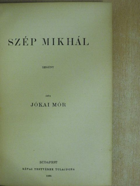 Jókai Mór - Szép Mikhál [antikvár]