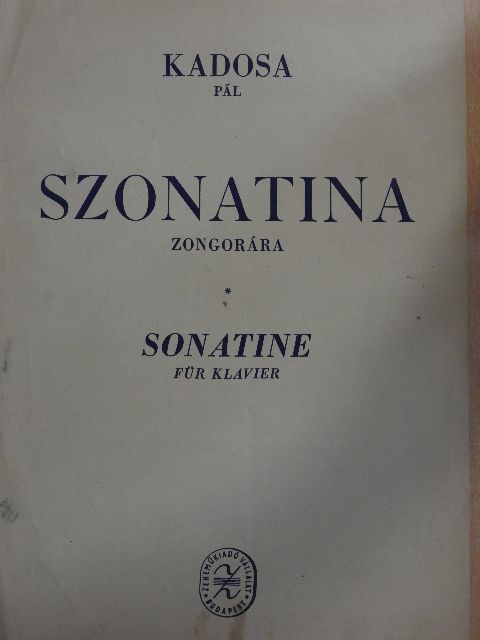 Kadosa Pál - Szonatina zongorára [antikvár]