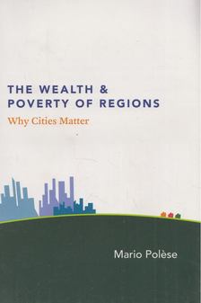Mario Polese - The Wealth and Poverty of Nations [antikvár]