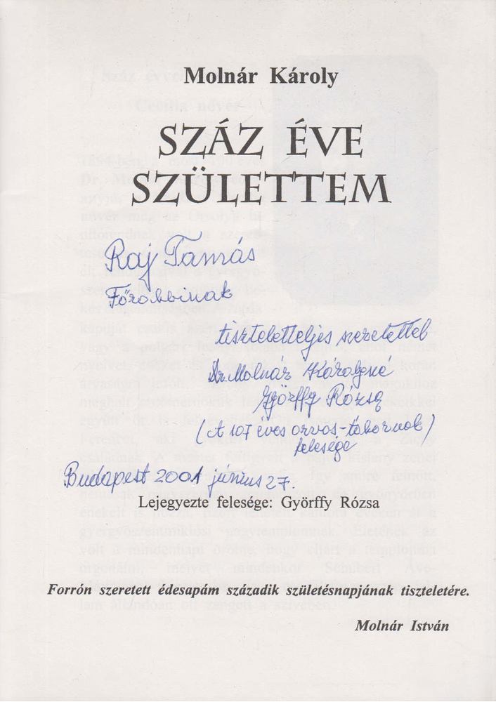 MOLNÁR KÁROLY - Száz éve születtem (Dedikált) [antikvár]