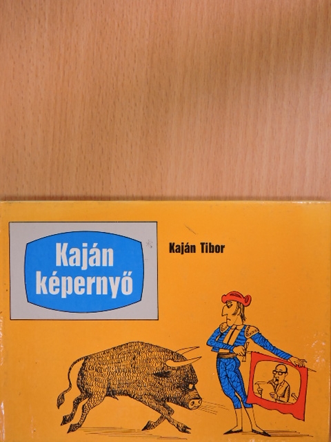 Kaján Tibor - Kaján képernyő [antikvár]