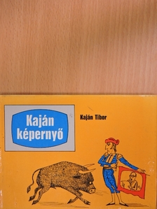 Kaján Tibor - Kaján képernyő [antikvár]
