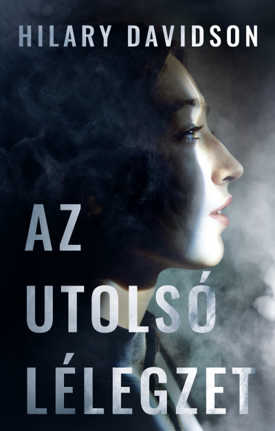 Hilary Davidson - Az utolsó lélegzet