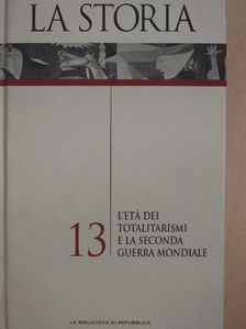 Giovanni De Luna - L'etá dei Totalitarismi e la Seconda Guerra Mondiale [antikvár]