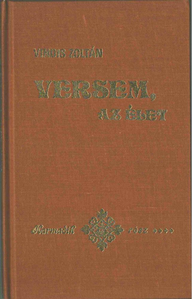 Vindis Zoltán - Versem, az élet III. [antikvár]