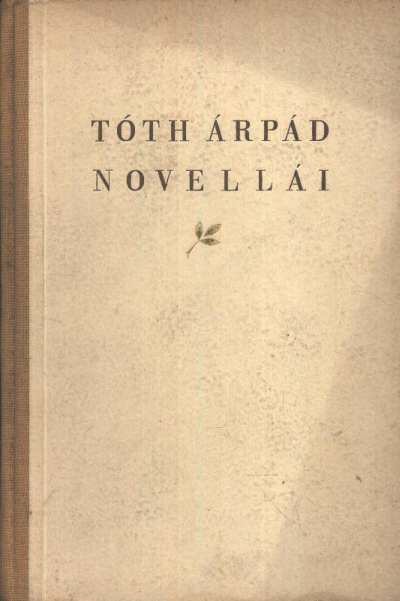 Kocztur Gizella - Tóth Árpád novellái és válogatott cikkei [antikvár]