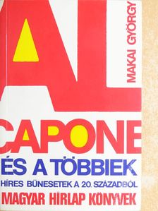 Makai György - Al Capone és a többiek [antikvár]