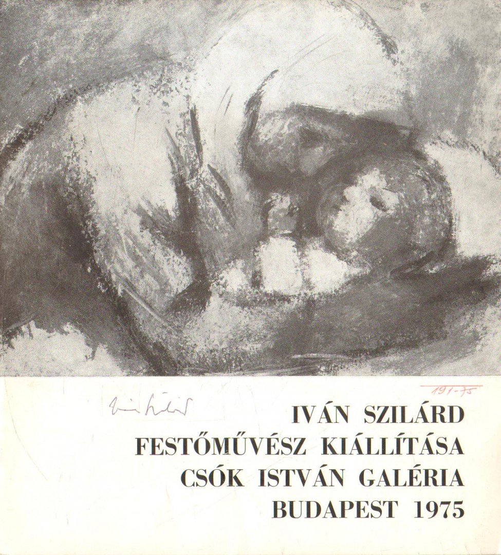 Iván Szilárd festőművész kiállítása (aláírt) [antikvár]