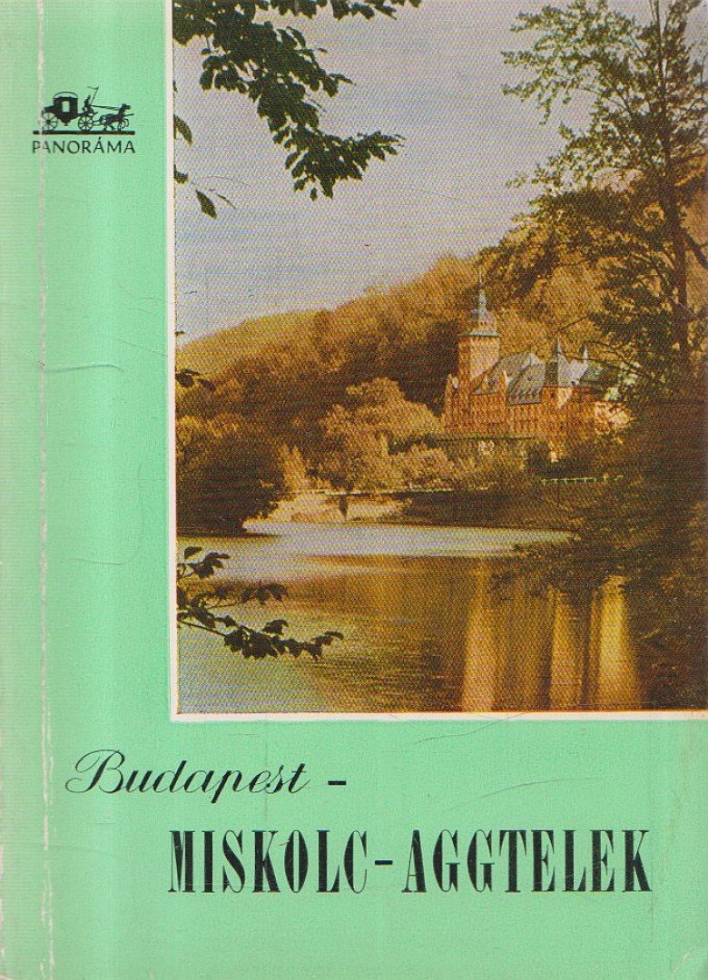 PETHŐ TIBOR - Budapest - Miskolc - Aggtelek [antikvár]