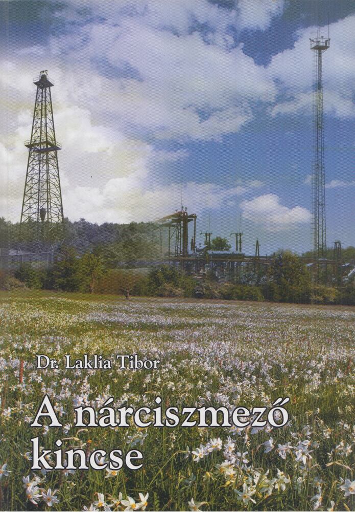 Dr. Laklia Tibor - A nárciszmező kincse (Dedikált) [antikvár]