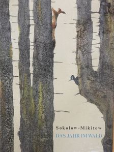 I. Sokolov-Mikitov - Das Jahr im Wald [antikvár]