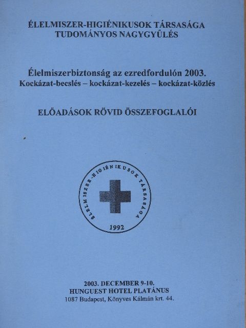 Dr. Rodler Imre - Élelmiszerbiztonság az ezredfordulón 2003./Kockázat-becslés - kockázat-kezelés - kockázat-közlés [antikvár]
