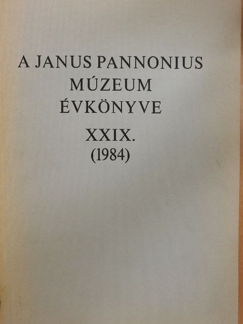Kádár Géza - A Janus Pannonius Múzeum évkönyve 1984 [antikvár]