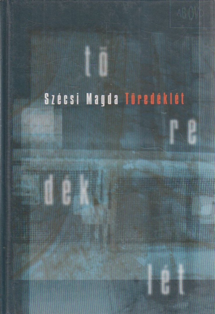 Szécsi Magda - Töredéklét [antikvár]