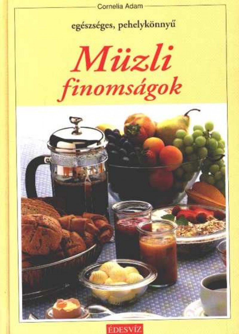 ADAM, CORNELIA - Müzli finomságok [antikvár]