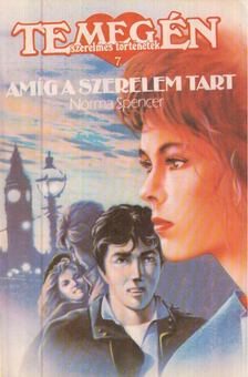 Norma Spencer - Amíg a szerelem tart [antikvár]