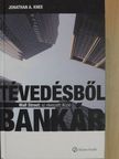 Jonathan A. Knee - Tévedésből bankár [antikvár]