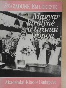 Gárdos Miklós - Magyar királyné a tiranai trónon [antikvár]