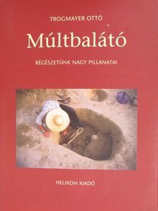Trogmayer Ottó - Múltbalátó [antikvár]