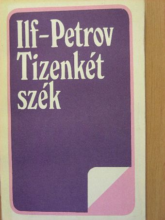 Ilja Ilf - Tizenkét szék [antikvár]