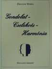 Ziegler Mária - Gondolat - Cselekvés - Harmónia [antikvár]