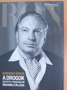 L. Ron Hubbard - Humanitárius - A drogok sújtotta társadalom rehabilitálása [antikvár]