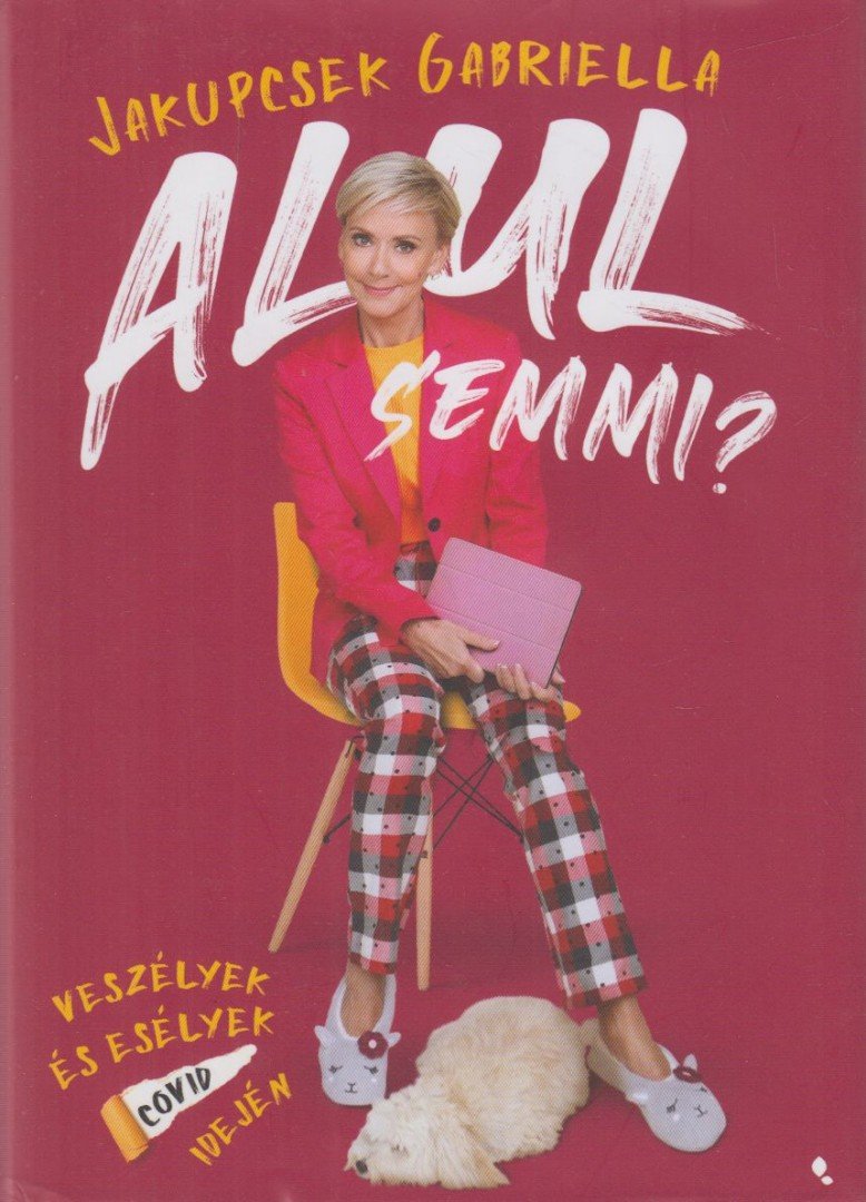 Jakupcsek Gabriella - Alul semmi? [antikvár]