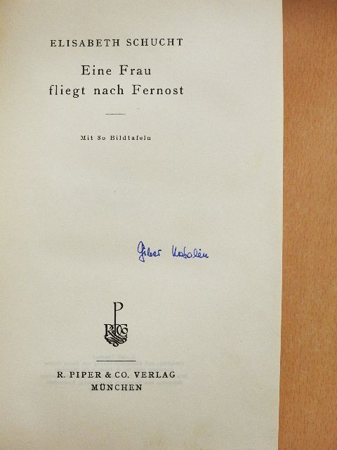 Elisabeth Schucht - Eine Frau fliegt nach Fernost [antikvár]