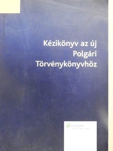 Kézikönyv az új Polgári Törvénykönyvhöz [antikvár]