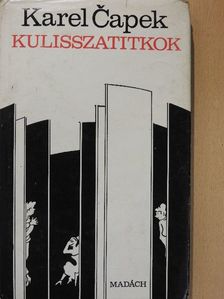 Karel Čapek - Kulisszatitkok [antikvár]