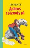 Jef Aerts - A piros csizmás ló [antikvár]