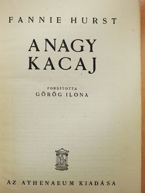 Fannie Hurst - A nagy kacaj [antikvár]