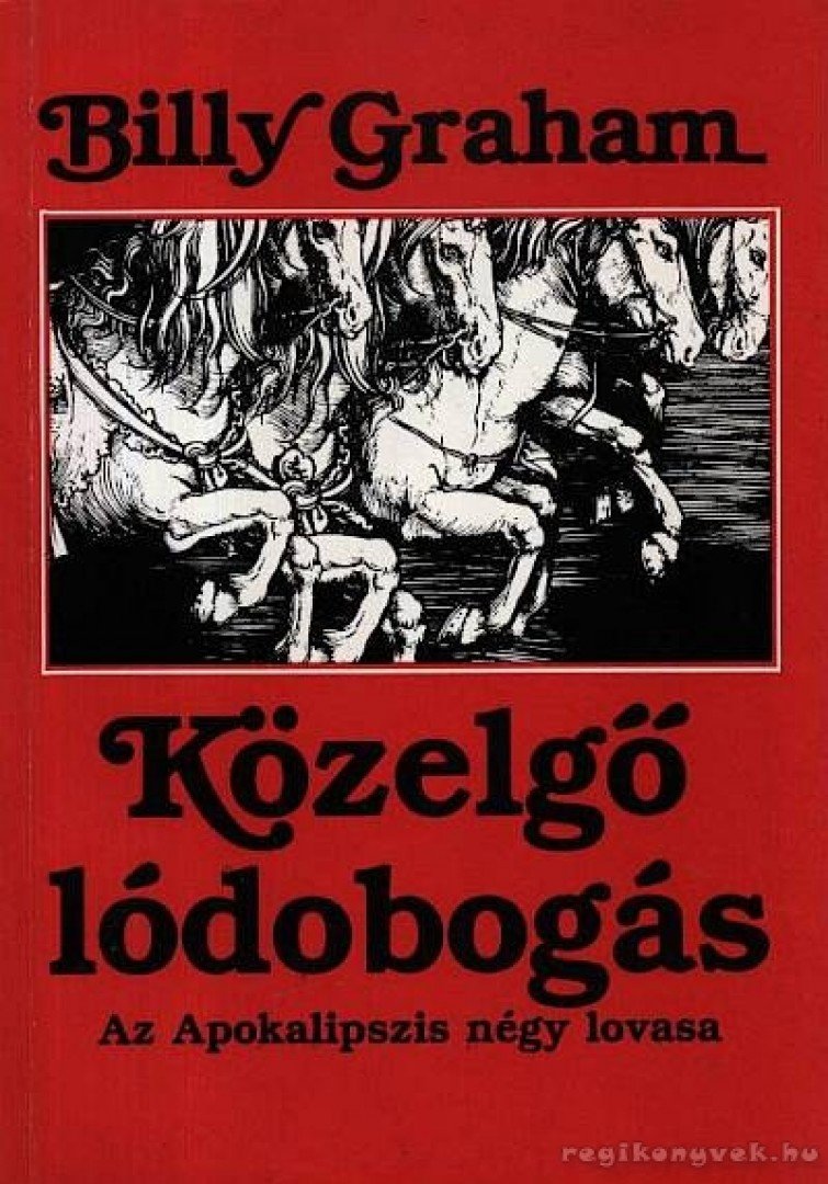 Billy Graham - Közelgő lódobogás [antikvár]